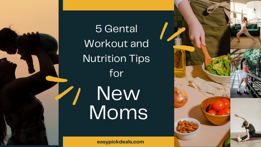 Postpartum Recovery Guide: 5 Gentle Workouts and Nutrition Tips for New Moms