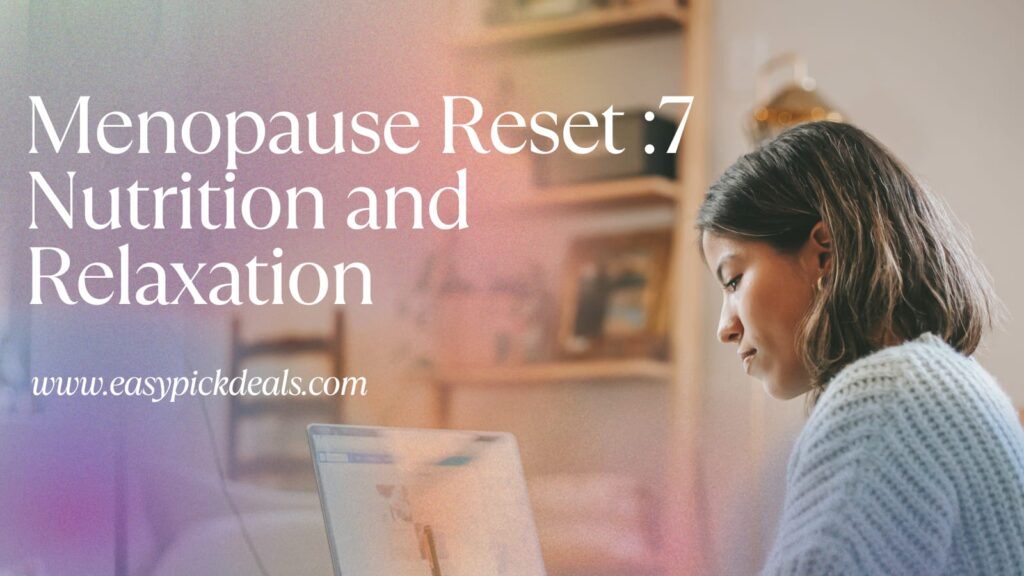 Menopause Reset: 7 Nutrition and Relaxation Hacks to Conquer Belly Fat at Midlife