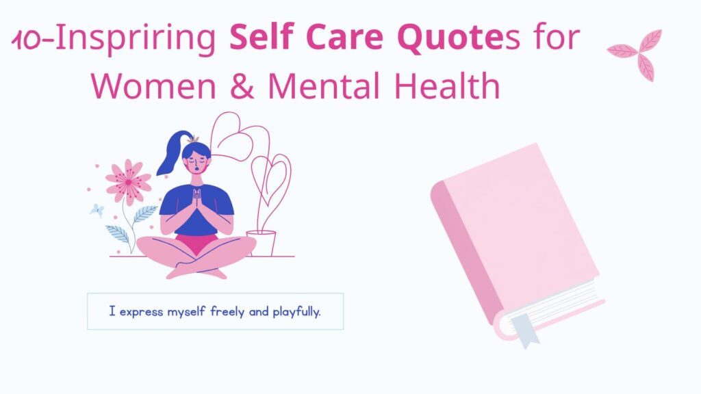 10 Inspiring Self Care Quotes for Women & Mental Health