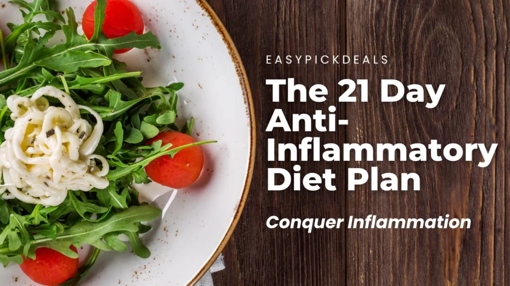 Conquer Inflammation with the 21 Day Anti-Inflammatory Diet Plan